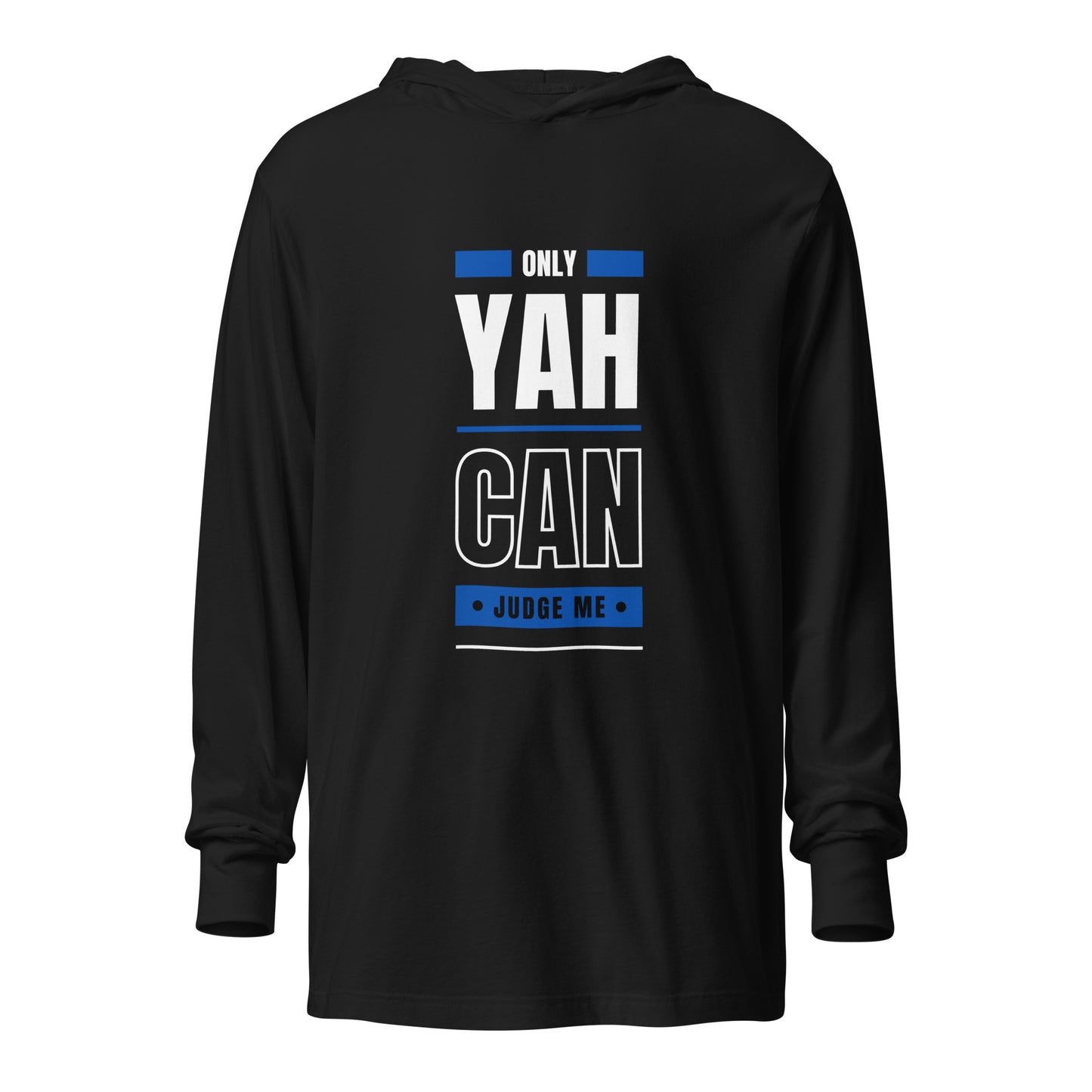 Only Yah Can Judge Me - Hooded long-sleeve tee