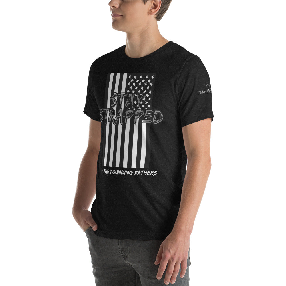 Stay Strapped - Founding Fathers - Black Bella Canvas T Shirt