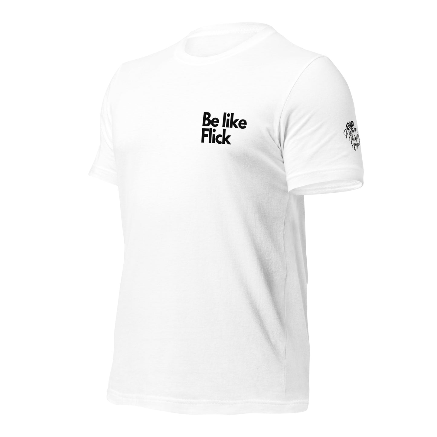 Be Like Flick t-shirt