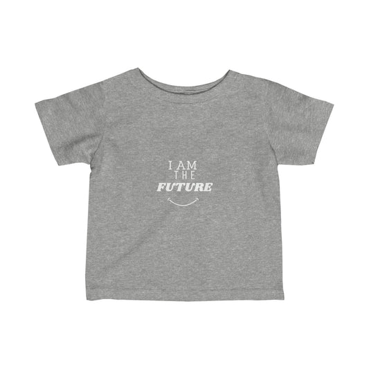 “I am The Future” Infant Tee