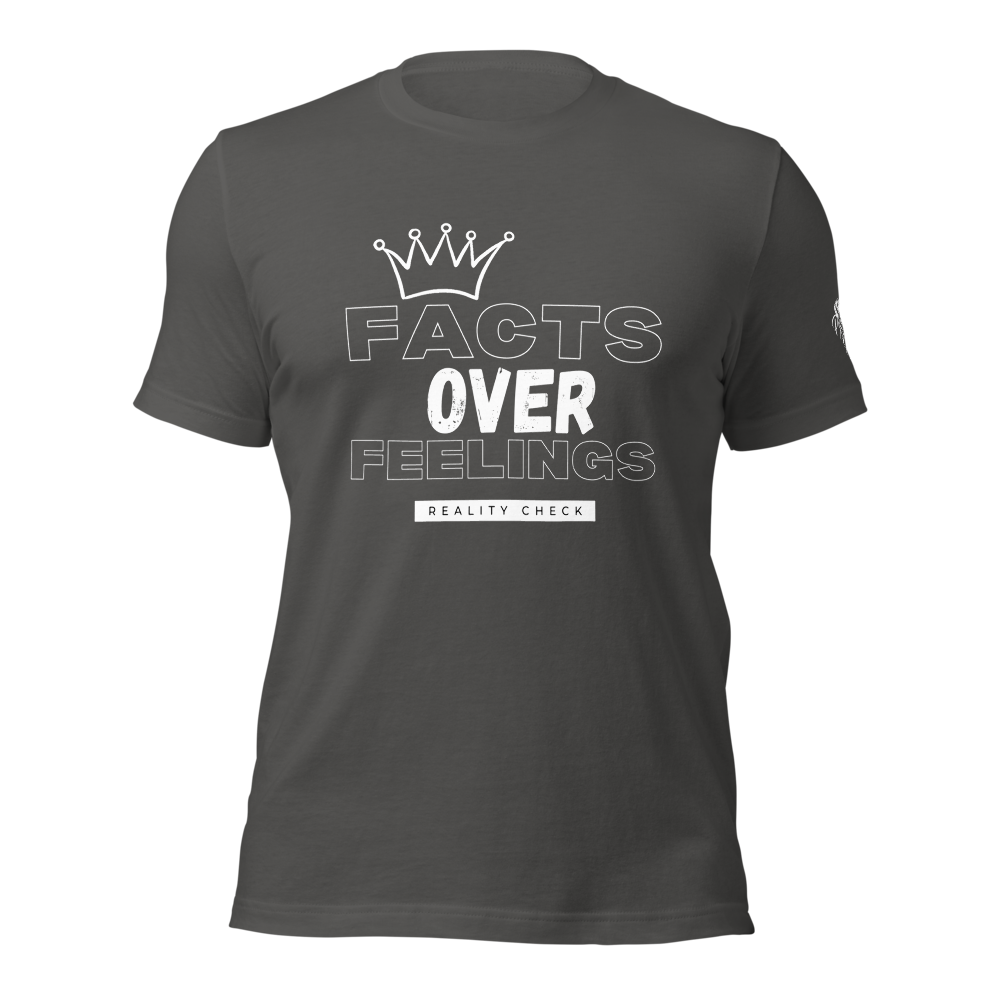 Facts Over Feelings - Reality Check t-shirt