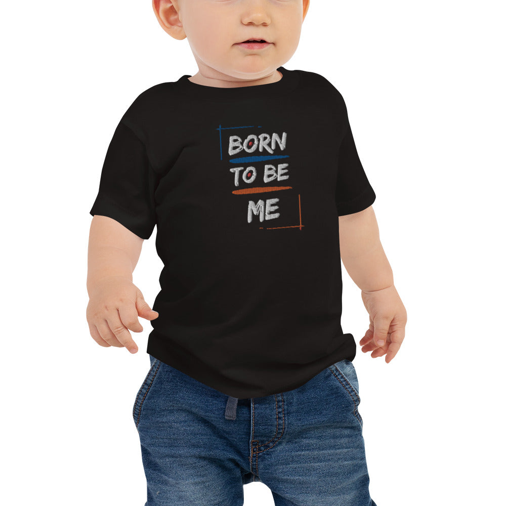 “Born To Be Me” Baby Short Sleeve Tee